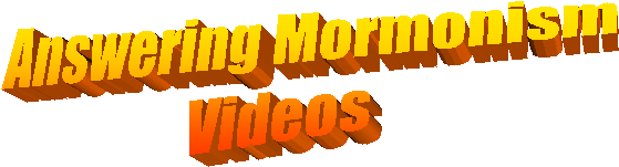 Answering Mormonism
Videos