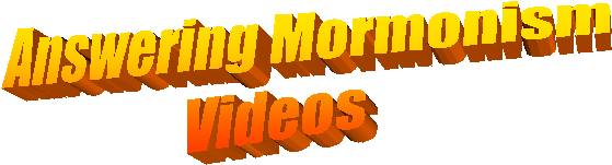 Answering Mormonism
Videos